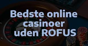 Få Den Bedste Casino Bonus Uden Indbetaling Uden Rofus