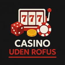 Udenlandske Casinoer Uden ROFUS Muligheder for Danske Spillere